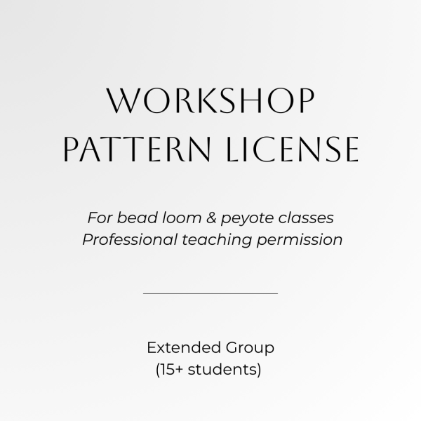 Extended Beading Class License (Large Groups 15+) – Workshop Teaching Permission PDF