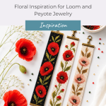 Poppy Bead Bracelet Patterns: Floral Inspiration for Loom and Peyote Jewelry
